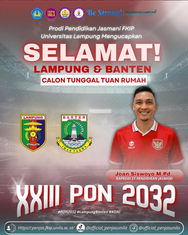 Cover KAPRODI PENDIDIKAN JASMANI MENGUCAPKAN SELAMAT ATAS TERPILIHNYA LAMPUNG DAN BANTEN SEBAGAI TUAN RUMAH PON 2032